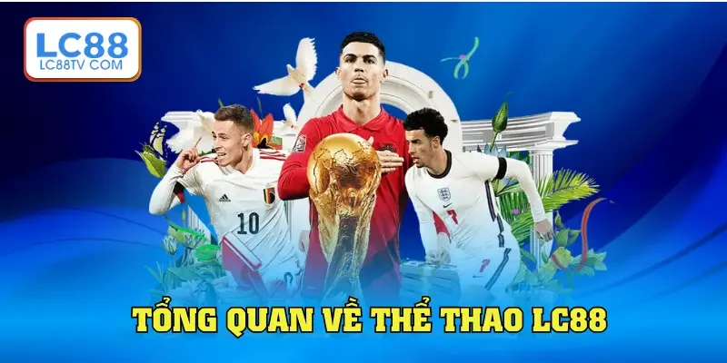 Tổng quan về thể thao LC88